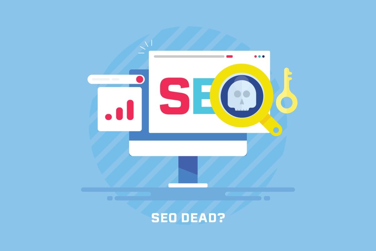 Is SEO Dead?